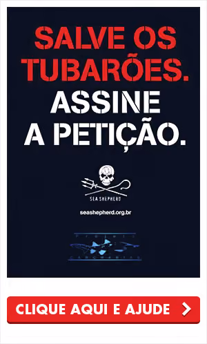 Assine a petição online em www.seashepherd.org.br
