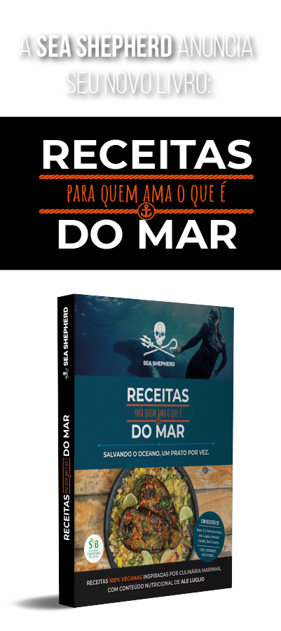 A Sea Shepherd anuncia seu novo livro: Receitas Para Quem Ama o que é do Mar